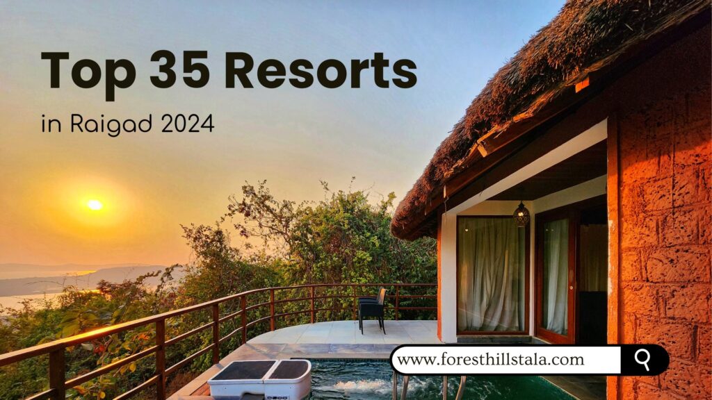 Top 35 Best Resorts in Raigad District 2024