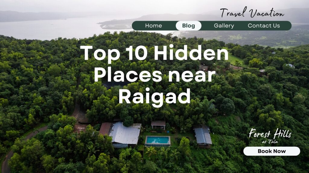 10 Hidden Gems: Must-Visit Spots Near Forest Hills Tala Resort